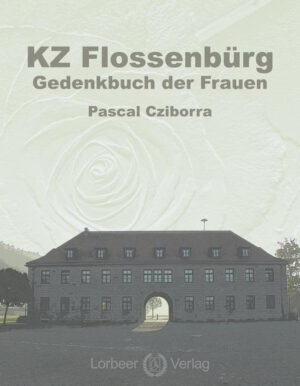 KZ Flossenbürg - Gedenkbuch der Frauen | Bundesamt für magische Wesen