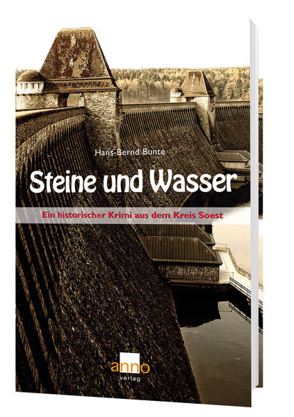 Steine und Wasser - Ein zweiter Fall für Kommissar Michael Hoffmann Historischer Krimi aus dem Kreis Soest | Hans- Bernd Bunte