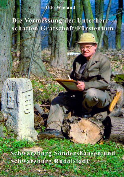 Die Vermessung der Unterherrschaften Grafschaft / Fürstentum | Udo Wieland