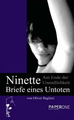 Ninette - Am Ende der Unendlichkeit Briefe eines Untoten | Bundesamt für magische Wesen
