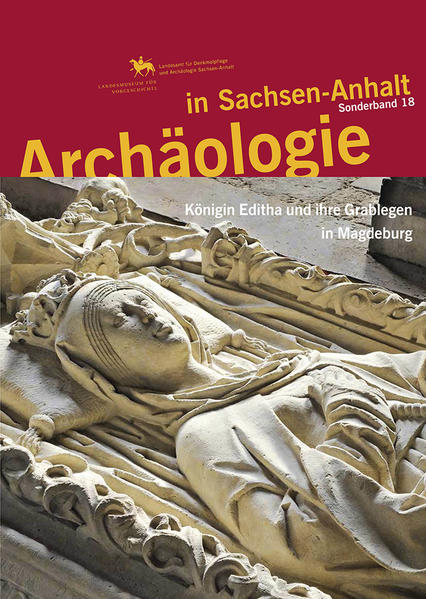 Archäologie in Sachsen-Anhalt: Königin Editha und ihre Grablegen in Magdeburg | Bundesamt für magische Wesen