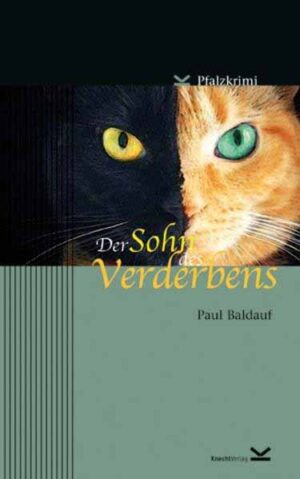 Der Sohn des Verderbens Pfalzkrimi | Paul Baldauf