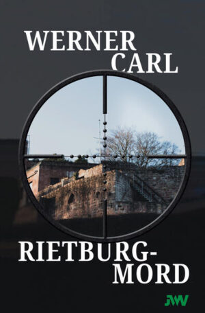 Rietburg-Mord Ein Karl-Kerner-Krimi | Werner Carl