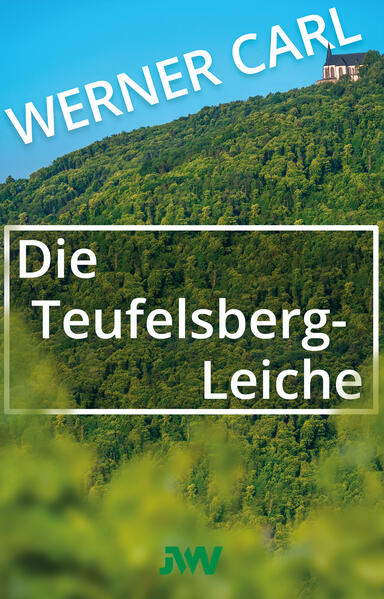 Die Teufelsberg-Leiche Ein Karl Kerner Krimi | Werner Carl