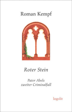 Roter Stein Pater Abels zweiter Criminalfall | Roman Kempf