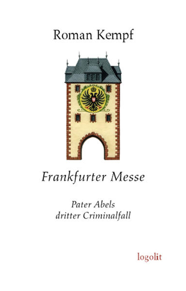 Frankfurter Messe Pater Abels dritter Criminalfall | Roman Kempf