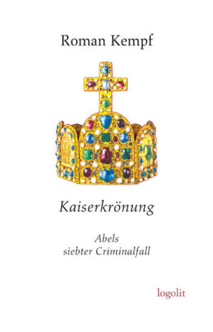 Kaiserkrönung Abels siebter Criminalfall | Roman Kempf