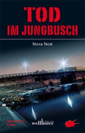 Tod im Jungbusch Mannheim-Krimi | Nora Noé