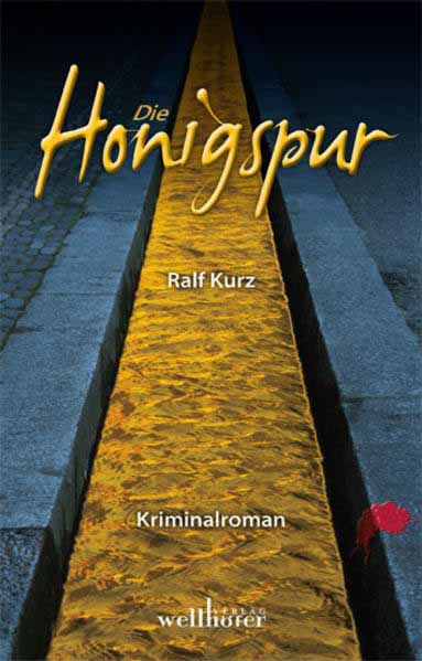 Die Honigspur | Ralf Kurz