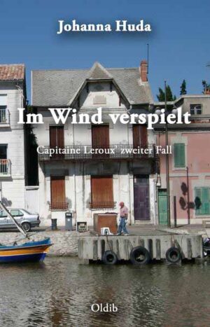 Im Wind verspielt Capitaine Leroux’ zweiter Fall | Johanna Huda