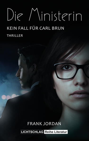 Die Ministerin Kein Fall für Carl Brun | Frank Jordan