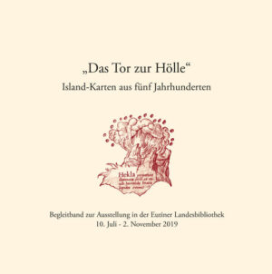 "Das Tor zur Hölle" - Island-Karten aus fünf Jahrhunderten. | Bundesamt für magische Wesen