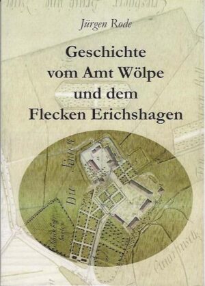 Geschichte vom Amt Wölpe und dem Flecken Erichshagen | Bundesamt für magische Wesen