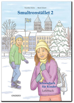 Lehrbuch Smultronstället 2 - Schwedisch für Kinder - Das zugehörige Lehrbuch zum Lehrwerk Smultronstället 2 - Schwedisch für Kinder. | Bundesamt für magische Wesen