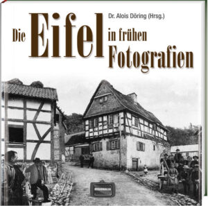 Die Eifel in frühen Fotografien | Bundesamt für magische Wesen
