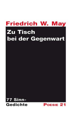 Gedichtsammlung "Sinngedichte" von Friedrich W. May - aus der Reihe Poesie 21