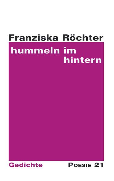 Gedichtsammlung von Franziska Röchter aus der Reihe Poesie 21