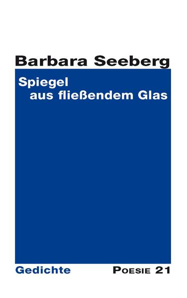 Gedichtsammlung von Barbara Seeberg - erschienen in der Reihe Poesie 21