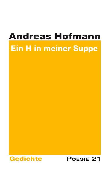 Gedichtband von Andreas Hofmann aus der Reihe Poesie 21