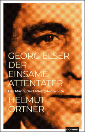 Georg Elser | Helmut Ortner