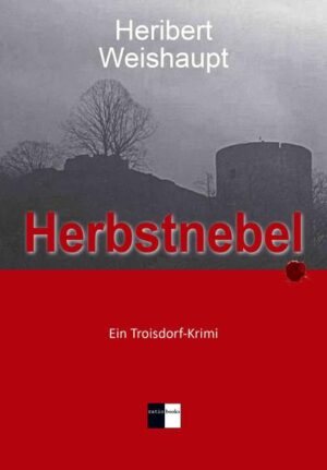 Herbstnebel Ein Troisdorf-Krimi | Heribert Weishaupt