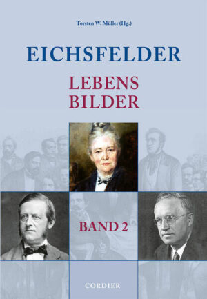 Eichsfelder Lebensbilder - Band 2 | Torsten W. Müller