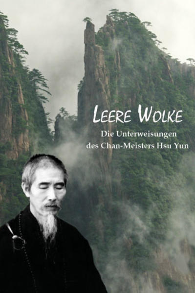 Der 1959 im Alter von 101 Jahren gestorbene Chan-Meister Hsu Yun war in China schon zu Lebzeiten eine Legende. Seine klaren, praktischen und humorvollen Unterweisungen in den Buddhismus sind für den interessierten Neuling ein gut verständlicher und im Alltag anwendbarer Einstieg in die Lehren des Buddha. Den Fortgeschrittenen bringen die Worte des großen chinesischen Meisters mit ihrer Einfachheit, Prägnanz und Herzenswärme aus erdachten geistigen Sphären schnell wieder auf den Boden seines Mensch-Seins zurück. In den 80er Jahren forschte die amerikanische buddhistische Nonne Ming Zhen Shakya auf den Spuren Meister Hsu Yuns. Sie selbst war als erste westliche Frau in dessen Kloster Nan Hua ordiniert worden und war viele Jahre lang Vorsitzende des Hsu Yun Chan Yuen. Die Autorin führte lange Gespräche mit Hsu Yuns Nachfolger, dem Ehrwürdigen Jy Din, sowie vielen Exilchinesen in Amerika. Aus all den hochachtungs- und liebevollen Erinnerungen entstand die Schrift "Empty Cloud-The teachings of Hsu Yun", die nun erstmals in deutscher Übersetzung vorliegt. Warum sich Hsu Yun in China einer solchen Beliebtheit erfreute und noch immer die Augen seiner Landsleute zum Glänzen bringt, kann man leicht nachvollziehen: Er ist weise, er ist menschlich, er ist witzig und verschmitzt. Dies Buch ist ein buddhistischer "pageturner": Die Beispiele Meister Hsu Yuns sind einfach und einprägsam. Seine Anweisungen sind sinnvoll und nachvollziehbar. Seine Art, die Lehre Buddhas darzulegen, kann selbst dem Neuling schwierige Zusammenhänge auf anschauliche Weise verständlich machen. In deutscher Erstausgabe veröffentlicht der Mumon-Kai Verlag aus Berlin zu Buddhas Geburtstag 2013 diese Sammlung der Lehrreden des Meisters Hsu Yun für alle, die den Buddhismus kennenlernen und für diejenigen, die ihm immer wieder neu begegnen möchten.