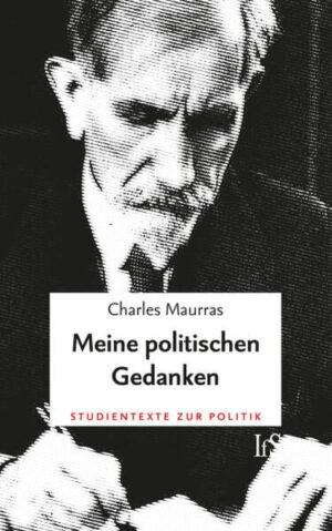 Meine politischen Gedanken | Charles Maurras