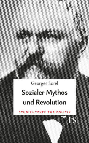 Sozialer Mythos und Revolution | Georges Sorel