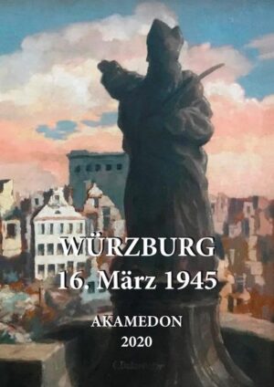 Würzburg - 16. März 1945 | Bundesamt für magische Wesen