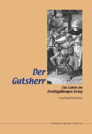 Im dritten Teil seiner unzeitgemäßen Geschichten begleitet Karl Schlösser seine Figuren in Vorpommern zu Zeiten des Dreißigjährigen Krieges.