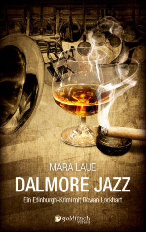 Dalmore Jazz Ein Edinburgh-Krimi mit Rowan Lockhart | Mara Laue