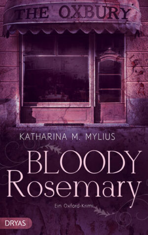 Bloody Rosemary Ein Oxford-Krimi | Katharina M. Mylius