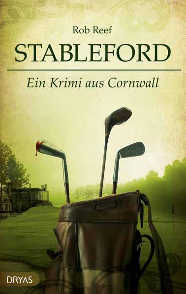 Stableford Ein Krimi aus Cornwall | Rob Reef