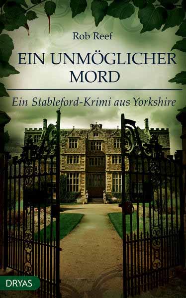 Ein unmöglicher Mord Ein Stableford-Krimi aus Yorkshire | Rob Reef