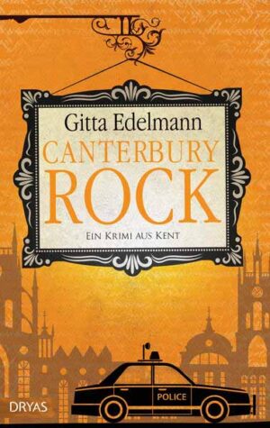 Canterbury Rock Ein Krimi aus Kent | Gitta Edelmann