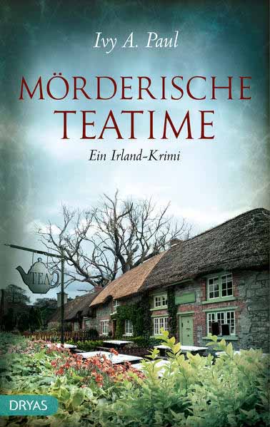 Mörderische Teatime Ein Irland-Krimi | Ivy Paul