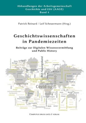 Geschichtswissenschaften in Pandemiezeiten | Patrick Reinard, Leif Scheuermann