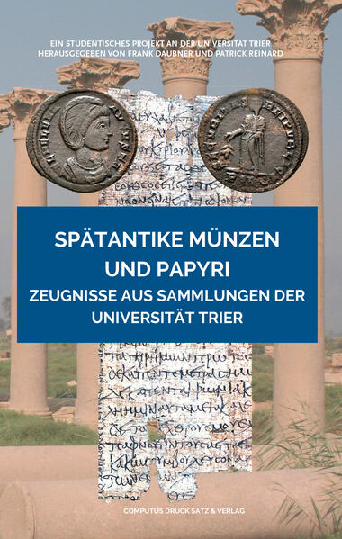 Spätantike Münzen und Papyri | Frank Daubner