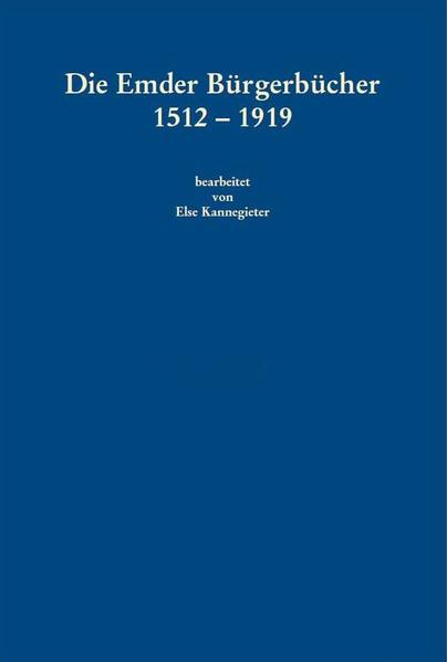 Die Emder Bürgerbücher 1512 - 1919 | Bundesamt für magische Wesen