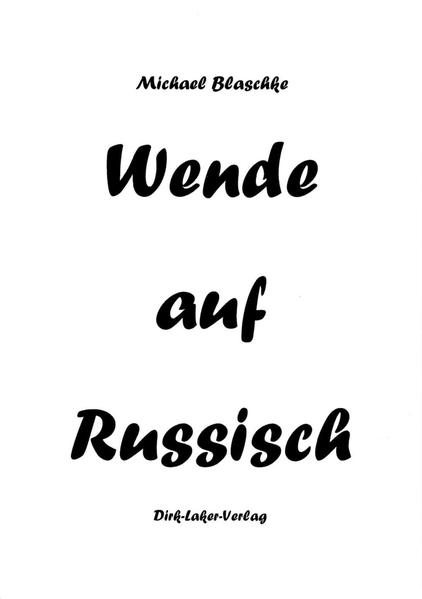 Wende auf Russisch | Michael Blaschke