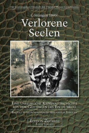 Verlorene Seelen - auf der Suche nach dem größten aller Geheimnisse … Dass junge Dienstmädchen verschwanden, war in der ehrwürdigen Universitätsstadt eigentlich nichts Außergewöhnliches. Doch im Jahre 1895 häufen sich die Vorfälle so sehr, dass sie ganz Göttingen in Angst und Schrecken versetzen. Alle Versuche, das Verschwinden der Mädchen zu klären, bleiben ohne Erfolg. Die Stadt scheint ein furchtbares Geheimnis zu verbergen. Neun unterschiedliche Schicksale entführen immer tiefer in einen Strudel aus Verbrechen, Intrigen und der fatalen Sehnsucht nach Erkenntnis, bis sich das Rätsel aus den verschiedenen Richtungen seiner Auflösung nähert. „Verlorene Seelen“, der neue Roman der Edition Zeitreise - Junge Stimmen, wurde von Schülerinnen und Schülern des Leistungskurs Deutsch- des Theodor-Heuss-Gymnasiums Göttingen verfasst. Nach einem improvisierten Theaterstück im Keller des Hohlbornschen Hauses entstanden neun, spannende und stilistisch abwechslungsreiche Kurzgeschichten, in denen im Göttingen des Jahres 1895 das Rätsel um den geheimnisvollen Tod eines Anatomen gelöst wird.