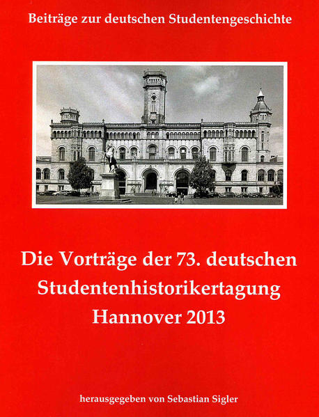 Die Vorträge der 73. deutschen Studentenhistorikertagung Hannover 2013 | Bundesamt für magische Wesen