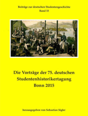 Die Vorträge der 75. deutschen Studentenhistorikertagung Bonn 2015 | Bundesamt für magische Wesen