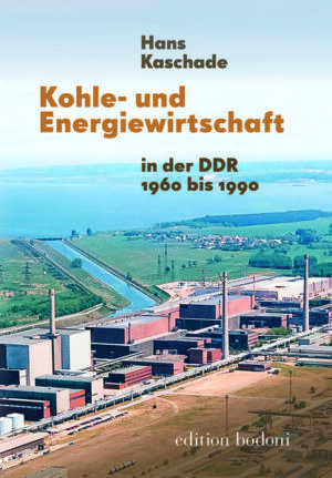 Kohle- und Energiewirtschaft in der DDR 1960 bis 1989 | Bundesamt für magische Wesen
