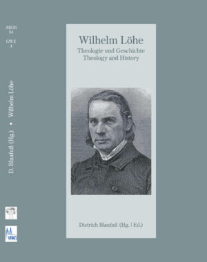 Wilhelm Löhe - Theologie und Geschichte - Theology and History | Bundesamt für magische Wesen