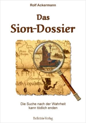 Das Sion-Dossier Die Suche nach der Wahrheit kann tödlich enden | Rolf Ackermann