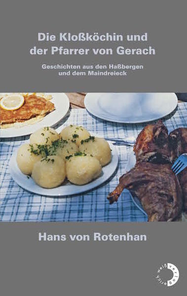 Erlebnisse mit Menschen und ihren Charakteren und Eigenheiten aus Franken zwischen den Haßbergen und dem Maindreieck. Originelle und lustige Geschichten von Hans von Rotenhan erzählt.