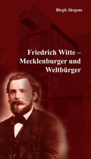 Friedrich Witte - Mecklenburger und Weltbürger | Bundesamt für magische Wesen
