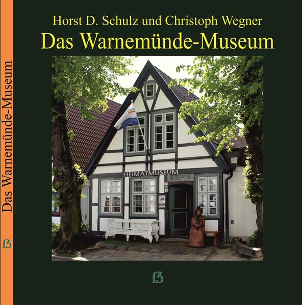 Das Warnemünde-Museum | Schulz Horst D., Christoph Wegner